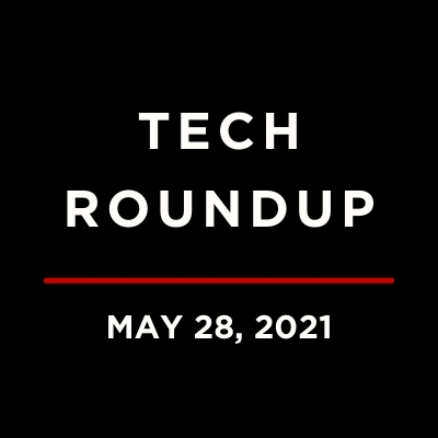 Tech Roundup Logo Undelined with May 28, 2021